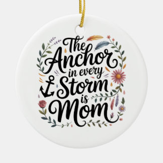 Der Anker in jedem Sturm ist Mama Keramik Ornament