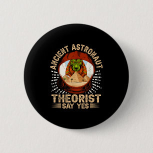 Der antike Astronauten sagt ja _ ägyptisch Button