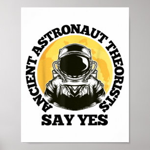 Der antike Astronautentheoretiker sagt ja Vollmond Poster