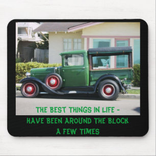 Der antike LKW, die besten Dinge im Leben sind... Mousepad