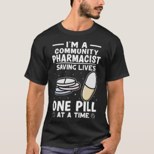 Der Apotheker der Gemeinschaft Rette eine Tablette T-Shirt