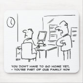 Der Arbeiter sagte, er sei nun Teil der Office-Fam Mousepad (Vorne)