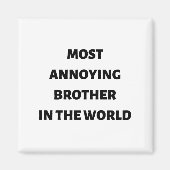 Der ärgerlichste Bruder der Welt Magnet (Vorne)