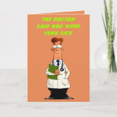 Der Arzt sagte, Sie wären sehr krank (lustig) Karte (Vorderseite)