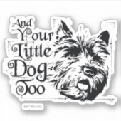 Der Assistent von OZ™ | Und auch dein kleiner Hund Aufkleber (Vorderseite)