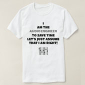 Der Audio Engineer hat immer die richtige Lichtvor T-Shirt (Design vorne)
