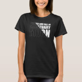 Der Aufstieg und Fall des Heiligtums  T-Shirt (Vorderseite)