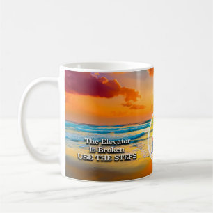 Der Aufzug ist kaputt - Genesungsspruch Sunrise Mu Kaffeetasse