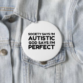 DER AUTISTISCHE GOTT SAGT, ICH BIN PERFEKT BUTTON (Beispiel)