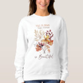 DER AUTUMN THEMED FALL IST DER BEWEIS, DASS WANDEL SWEATSHIRT (Vorderseite)
