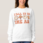 DER AUTUMN THEMED RETRO GROOVY FALL IST IN DER LUF SWEATSHIRT (Vorderseite)