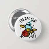 Der Bac Beat Funny Drummer Bacteria Pub Button (Vorne & Hinten)