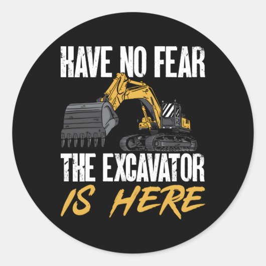 Der Bagger ist hier sehr gut ausgerüstet Runder Aufkleber (Vorderseite)