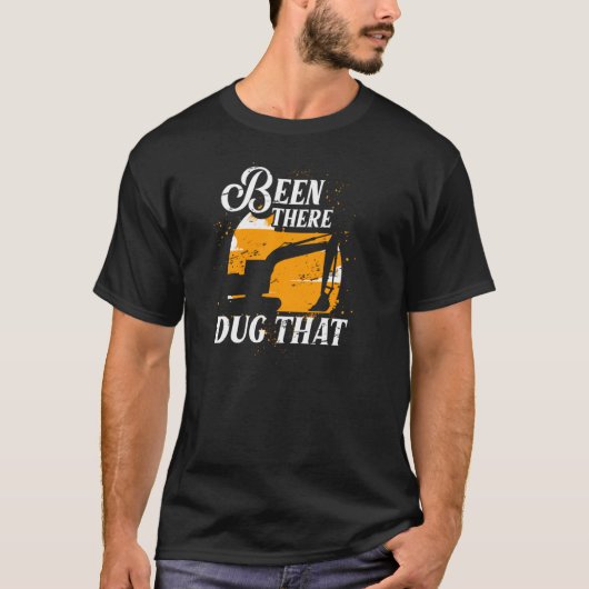 Der Bagger wurde von einem Baggerunternehmer umger T-Shirt (Vorderseite)