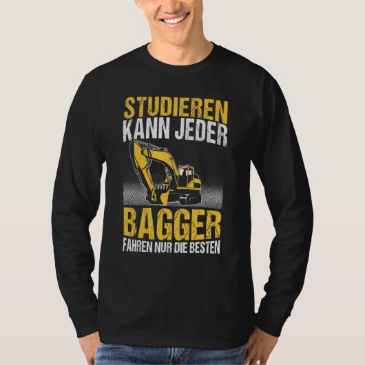 Der Baggerfahrer von Mens kann jeden Bagger Exca s T-Shirt (Vorderseite)