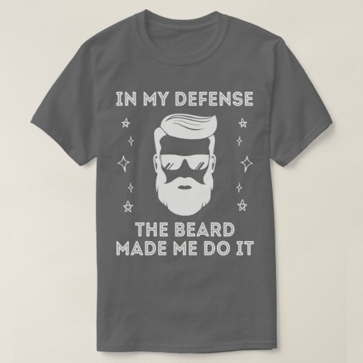 Der Bart ließ mich das Bartdesign machen T-Shirt (Design vorne)