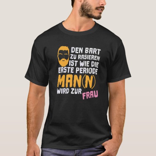 Der Bart zu rauchen ist wie die erste Prämie des Z T-Shirt (Vorderseite)
