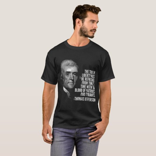 Der Baum der Freiheit Thomas Jefferson zitiert Ges T-Shirt (Vorne ganz)