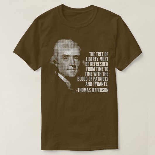 Der Baum der Freiheit Thomas Jefferson zitiert Ges T-Shirt (Design vorne)