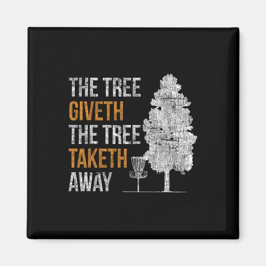 Der Baum gibt, der Baum nimmt Frisbee Disc G Magnet (Vorne)