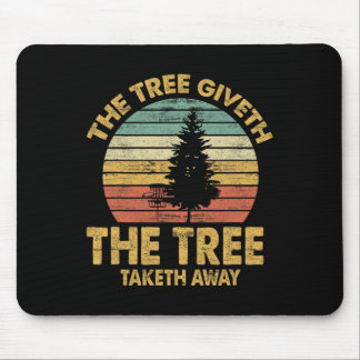 Der Baum gibt Der Baum nimmt weg Tees Disc Golf Mousepad