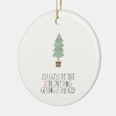 Der Baum ist das Einzige, was Funny 2024 beleuchte Keramik Ornament (Links)