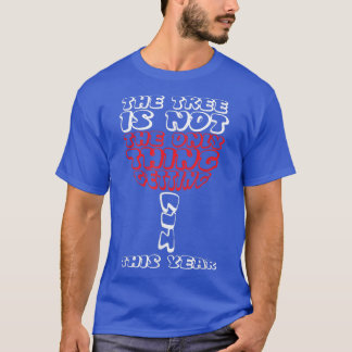 Der Baum ist nicht die einzige Sache, die dieses J T-Shirt