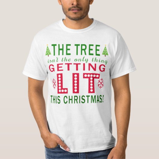 Der Baum wird dieses Christma nicht nur beleuchtet T-Shirt (Vorderseite)