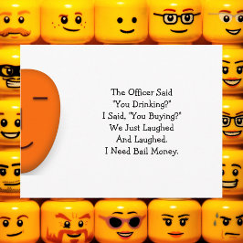 Der Beamte sagte, du trinkst. Senden Sie eine Smil Postkarte