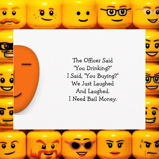 Der Beamte sagte, du trinkst. Senden Sie eine Smil Postkarte