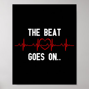 Der Beat geht weiter Herzschlag Herzchirurgie Herz Poster