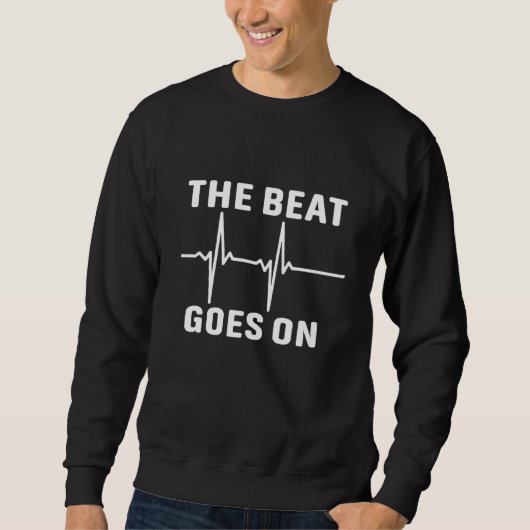 Der Beat geht weiter Sweatshirt (Vorderseite)