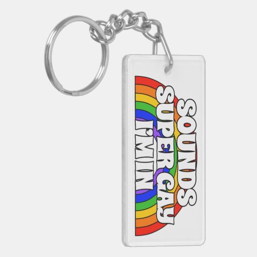 Der benutzerdefinierte Name klingt Super Gay. Ich Schlüsselanhänger (Vorderseite links)