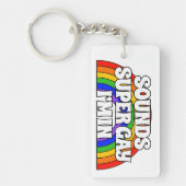 Der benutzerdefinierte Name klingt Super Gay. Ich Schlüsselanhänger (Vorderseite)