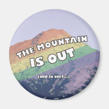Der Berg ist draußen (und ich auch) Pride Magnet