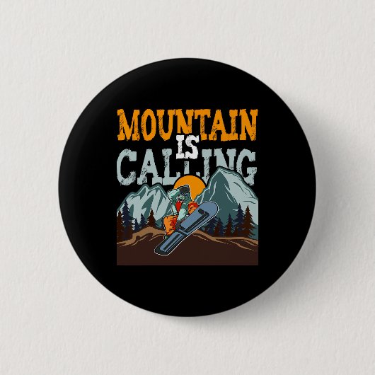 Der Berg ruft lustiges Snowboarden Button (Vorderseite)