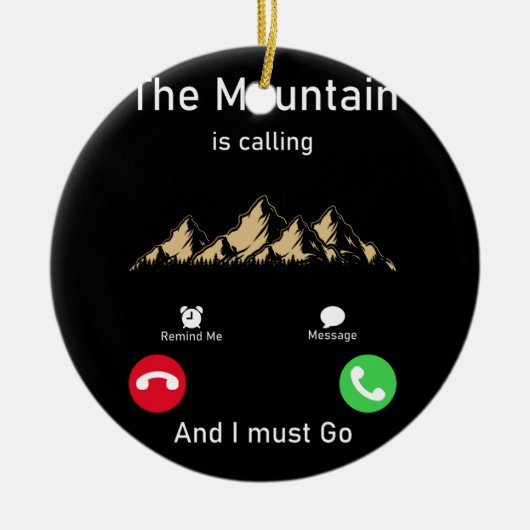 der Berg ruft und er muss gehen Keramik Ornament (Vorne)