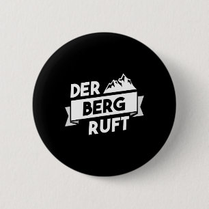 Der Berg Ruft - Wandern Klettern Bergsteigen Alpen Button