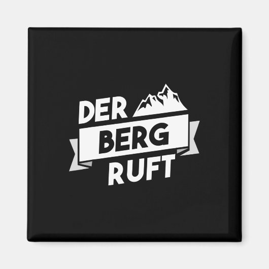 Der Berg Ruft - Wandern Klettern Bergsteigen Alpen Magnet (Vorne)