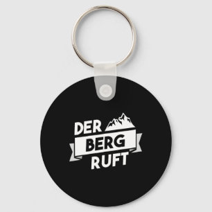 Der Berg Ruft - Wandern Klettern Bergsteigen Alpen Schlüsselanhänger