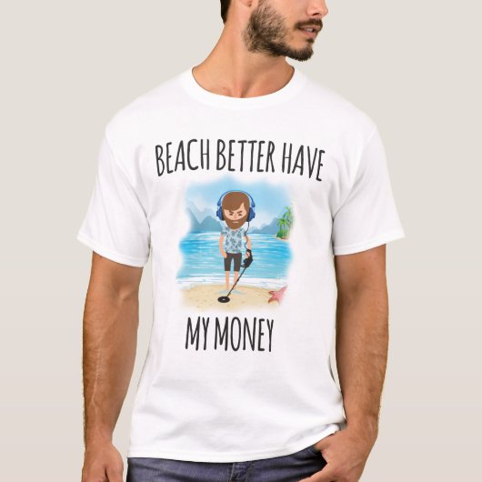 Der bessere Strand haben mein Geld, Spaß-Sommer T-Shirt (Vorderseite)