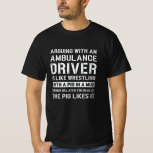 Der beste Ambulanztreiber für paramedizinische Not T-Shirt