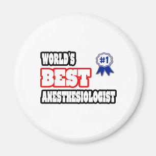 Der beste Anästhesiologe der Welt Magnet