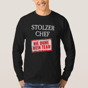 Der beste Boss der Welt ohne meinen Teamchef T-Shirt