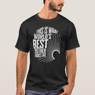 Der beste Bruder der Big Brother World sieht aus w T-Shirt