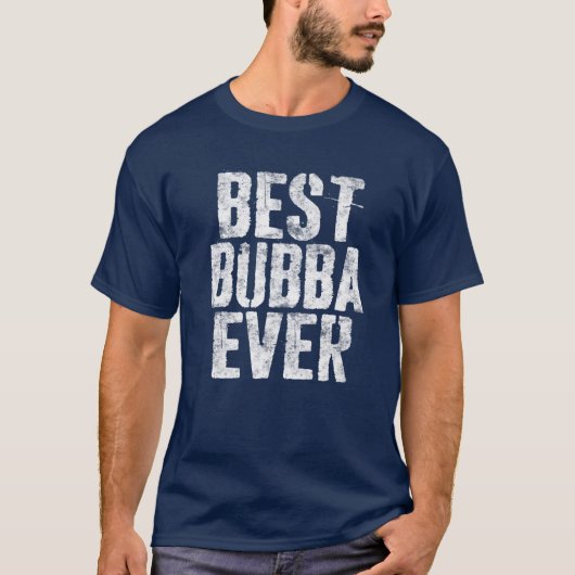 Der beste Bubba je Vatertag T-Shirt (Vorderseite)
