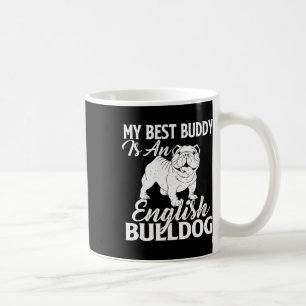 Der beste Buddy ist ein englischer Bulldog - Hund Kaffeetasse