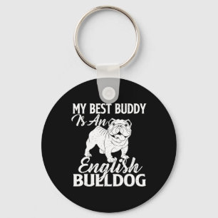 Der beste Buddy ist ein englischer Bulldog - Hund Schlüsselanhänger