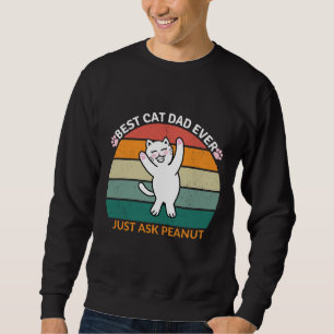 Der beste Cat Vater, der jemals Erdnuss Gefragt ha Sweatshirt