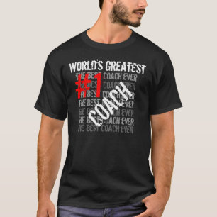 Der beste Coach aller Zeiten - der größte Coach  T-Shirt